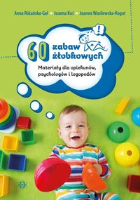 Zdjęcie okładki książki pt. "60 zabaw żłobkowych". Na pierwszym planie na zielonym tle widoczne małe dziecko otoczone różnymi klockami.