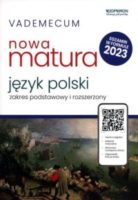 Zdjęcie okładki książki Vademecum, nowa matura z języka polskiego. Zakres podstawowy i rozszerzony.