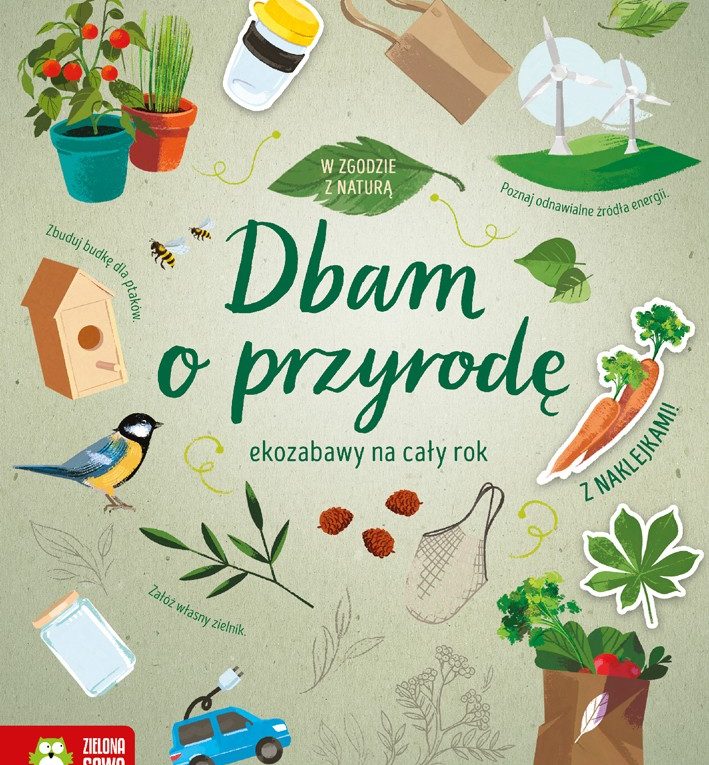 Zdjęcie okładki książki pt. "Dbam o przyrodę". W centralnej części - tytuł książki i nazwisko autora, wokół rozrzucone różne przedmioty np. kwiaty w doniczce, torba na zakupy, sikorka, budka lęgowa, marchewka.