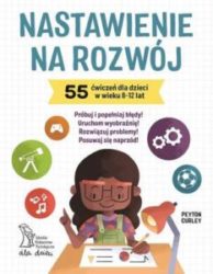 Zdjęcie okładki książki pt. "Nastawienie na rozwój". Na pierwszym planie dziewczynka siedzi przy stoliku i pisze w zeszycie. Na stoliku widoczna lampka. U góry okładki dużymi literami tytuł książki.