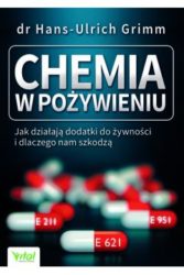 Zdjęcie okładki książki "Chemia w pożywieniu". Na pierwszym planie widać biało czerwone kapsułki. Powyżej na ciemnym tle białymi literami tytuł książki, na samej górze nazwisko autora.