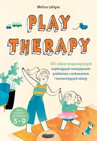 Zdjęcie okładki książki "Play therapy". Na pierwszym planie na dywanie widoczna kobieta z dziewczynką - bawią się. Powyżej nazwisko autora i tytuł.